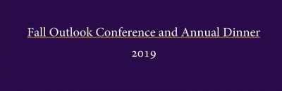 EARLY BIRD REGISTRATION OPEN - Fall Outlook Conference and Annual Dinner on Monday, November 4, 2019.