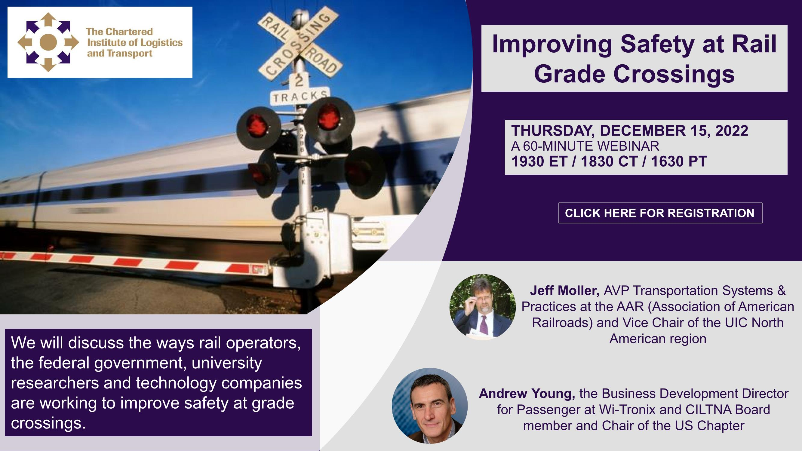 CILTNA US Member Forum Webinar - Improving Safety at Rail Grade Crossings with guest speakers Jeff Moller and Andrew Young