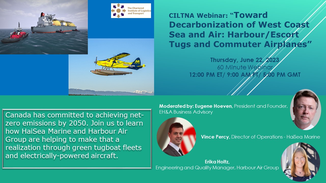June 22, 2023 - CILTNA Webinar: "Toward Decarbonization of West Coast Sea and Air: Harbour/Escort Tugs and Commuter Airplanes"
