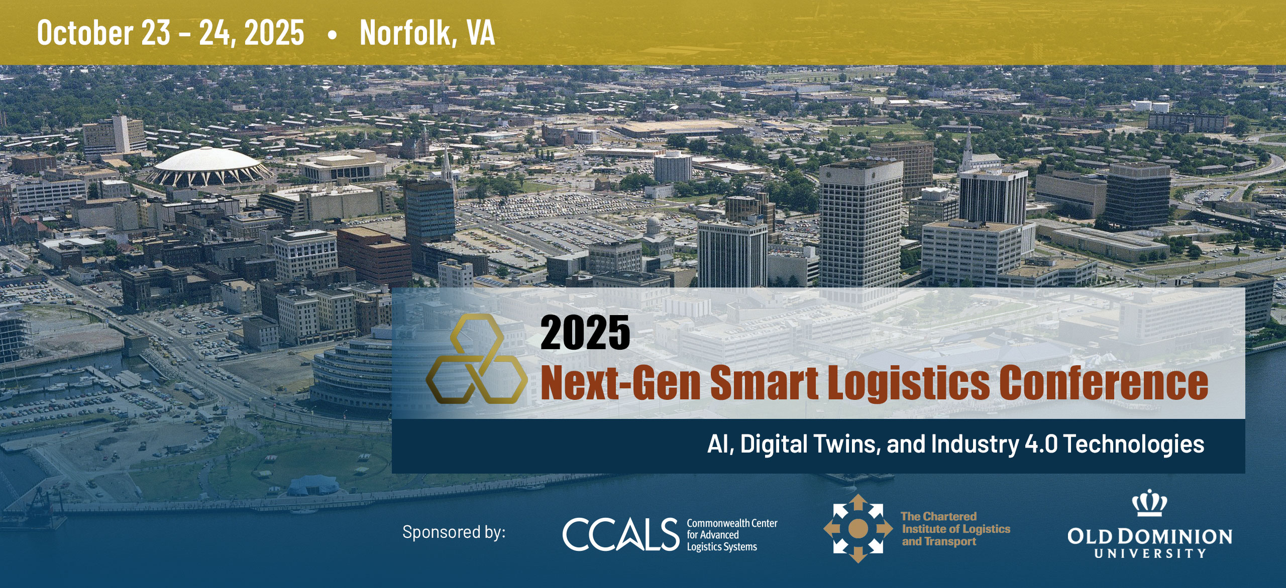 October 23-24, 2025: 2025 Next-Gen Smart Logistics Conference Sponsored by: CCALS, CILTNA and Old Dominion University