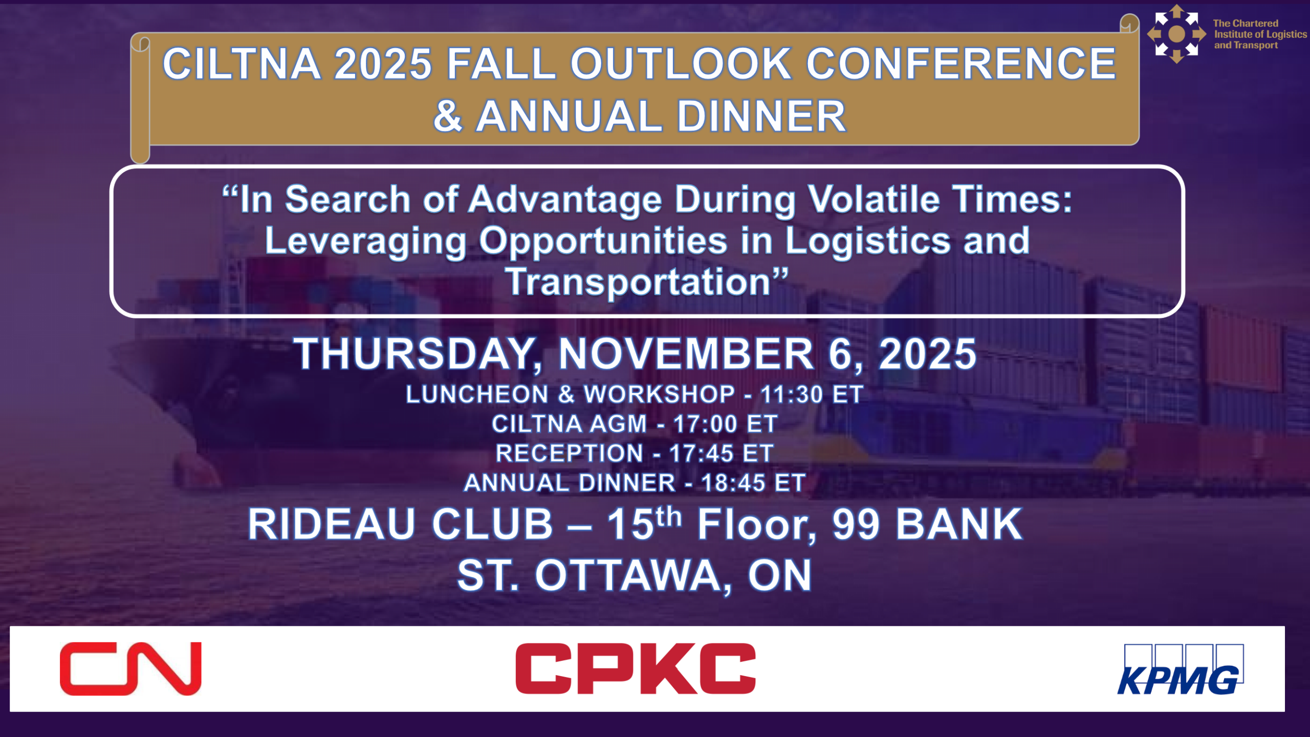 6 November 2025 - CILTNA 2025 Fall Outlook Conference and Annual Dinner - In Search of Advantage During Volatile Times: Leveraging Opportunities in Logistics and Transportation