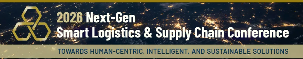CALL FOR SUBMISSIONS! October 22-23, 2026: 2026 Next-Gen Smart Logistics Conference Sponsored by: CCALS, CILTNA and Longwood University